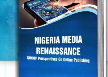 GOCOP to present own book, Nigeria Media Renaissance: GOCOP Perspectives on Online Publishing, June 17 in Abuja